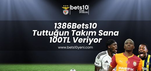 1386Bets10 tuttugun takim sana 100tl veriyor