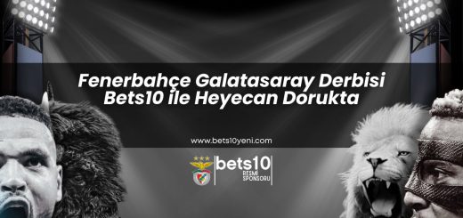 fenerbahce-galatasaray-derbisi-bets10-ile-heyecan-dorukta